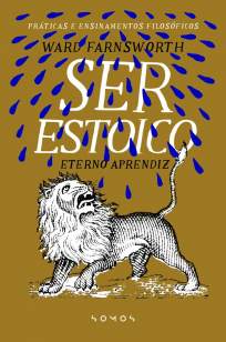 Baixar Livro Ser Estoico: Eterno Aprendiz - Ward Farnsworth em ePub PDF Mobi ou Ler Online