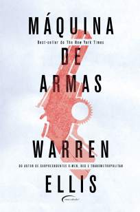 Baixar Máquina de Armas - Warren Ellis ePub PDF Mobi ou Ler Online