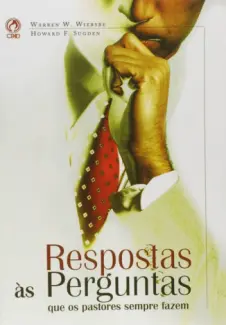 Baixar Livro Respostas às Perguntas que os Pastores Sempre Fazem - Warren W. Wiersbe em ePub PDF Mobi ou Ler Online