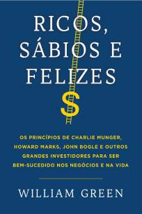 Baixar Livro Ricos, Sábios e Felizes - William Green em ePub PDF Mobi ou Ler Online