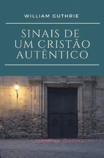 Baixar Livro Sinais de um Cristão Autêntico - William Guthrie em ePub PDF Mobi ou Ler Online