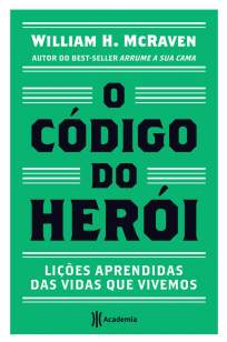 Baixar Livro O Código do Herói - William H. McRaven em ePub PDF Mobi ou Ler Online