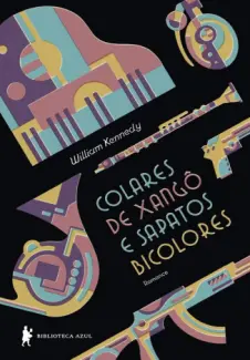 Baixar Livro Colares De Xango E Sapatos Bicolores - William Kennedy em ePub PDF Mobi ou Ler Online
