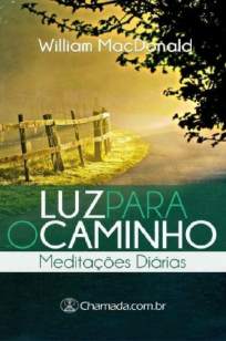 Baixar Livro Luz Para o Caminho - Meditações Diárias - William Macdonald em ePub PDF Mobi ou Ler Online