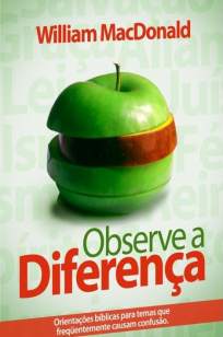 Baixar Livro Observe a Diferença - William Macdonald em ePub PDF Mobi ou Ler Online
