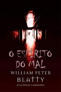Baixar O Espírito do Mal - William Peter Blatty ePub PDF Mobi ou Ler Online