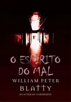 O Espírito do Mal  -  William Peter Blatty