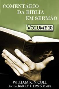 Baixar Livro Comentário da Bíblia Em Sermão Vol. 10 - William R. Nicoll em ePub PDF Mobi ou Ler Online