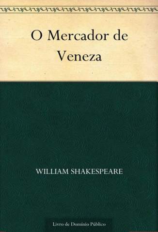 Baixar O Mercador de Veneza - William Shakespeare ePub PDF Mobi ou Ler Online