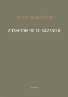 Baixar Livro A Tragédia do Rei Ricardo II - William Shakespeare em ePub PDF Mobi ou Ler Online
