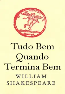 Tudo Bem Quando Termina Bem  -  William Shakespeare