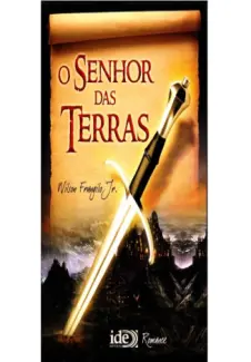 O Senhor das Terras  -  Wilson Frungilo Jr.