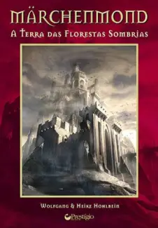Baixar Livro Märchenmond - A Terra das Florestas Sombrias - Wolfgang em ePub PDF Mobi ou Ler Online