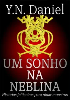 Um sonho na neblina  -  Y.N. Daniel