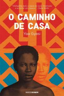 Baixar O Caminho de Casa - Yaa Gyasi ePub PDF Mobi ou Ler Online