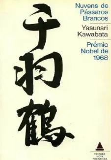 Nuvens de Pássaros Brancos - Yasunari Kawabata