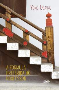 Baixar Livro A Fórmula Preferida do Professor - Yoko Ogawa em ePub PDF Mobi ou Ler Online