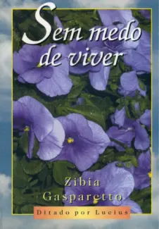 Sem Medo De Viver  -  Zíbia Gasparetto