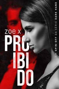 Baixar Livro Proibido - Spin-off da Série Dark Hand Vol. 3.5 - Zoe X em ePub PDF Mobi ou Ler Online