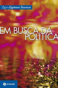 Baixar Livro Em Busca da Política - Zygmunt Bauman em ePub PDF Mobi ou Ler Online