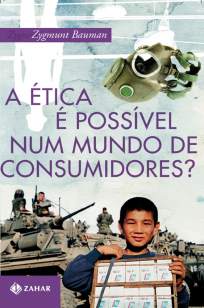 Baixar Livro A Ética é Possível Num Mundo de Consumidores? - Zygmunt Bauman em ePub PDF Mobi ou Ler Online