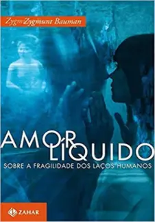 Baixar Livro Amor Líquido - Zygmunt Bauman em ePub PDF Mobi ou Ler Online